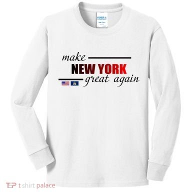 Make New York Great Again Kids Long Sleeve Shirt