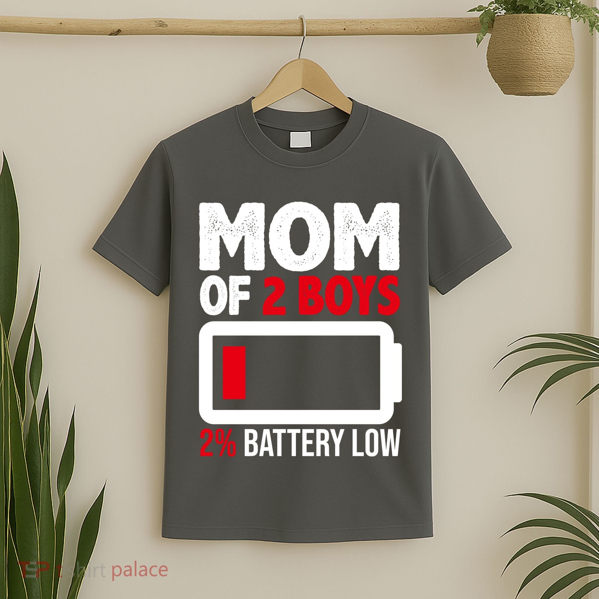 Mom Of 2 Boys 2 Percent Battery Low Funny T-Shirt