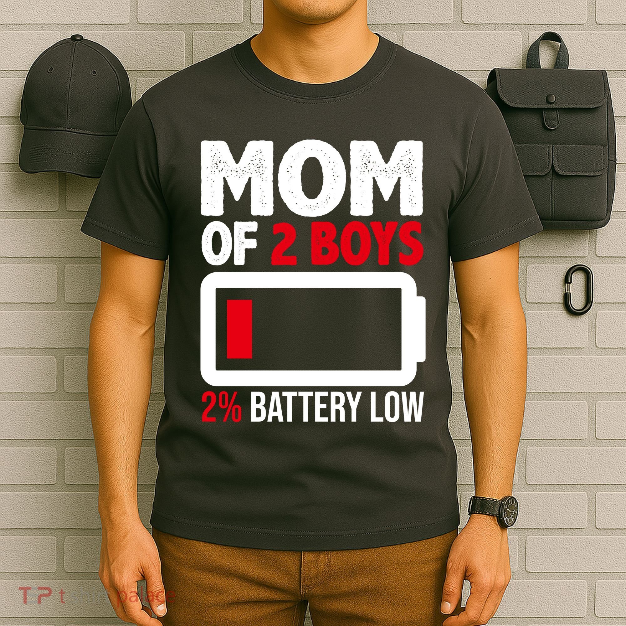 Mom Of 2 Boys 2 Percent Battery Low Funny T-Shirt
