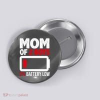 Mom Of 2 Boys 2 Percent Battery Low Funny Button thumb 0