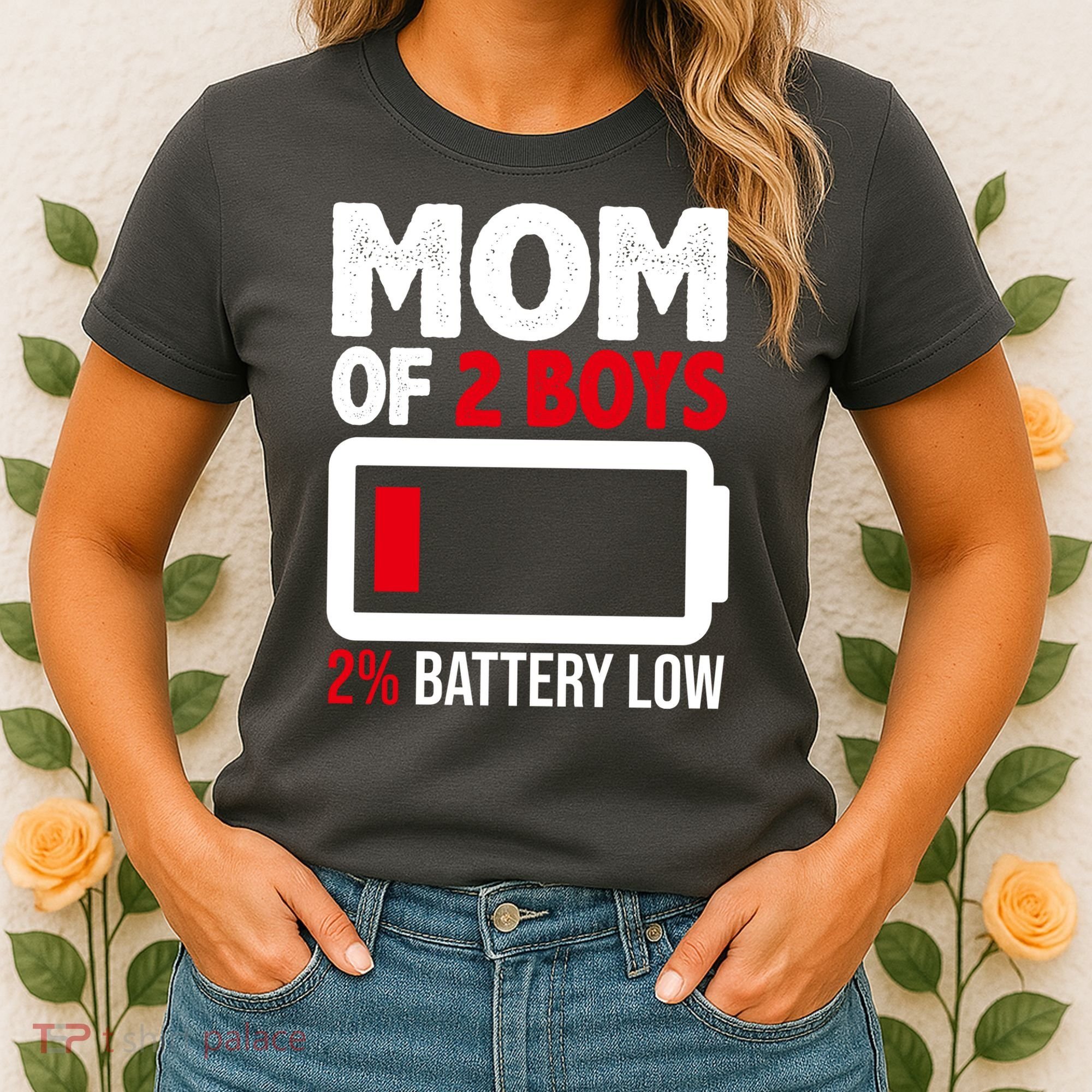 Mom Of 2 Boys 2 Percent Battery Low Funny Women's T-Shirt