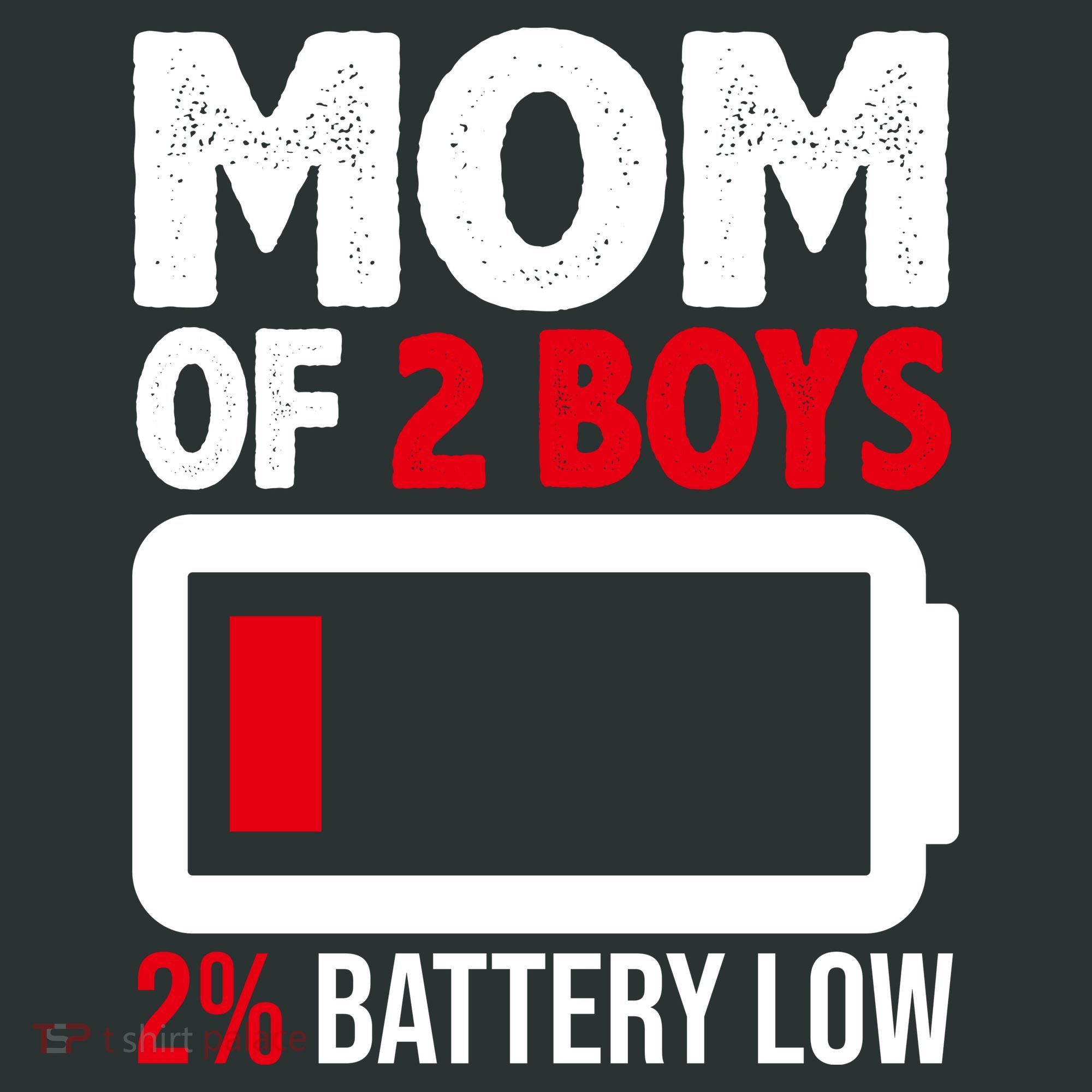 Mom Of 2 Boys 2 Percent Battery Low Funny Kids T-Shirt
