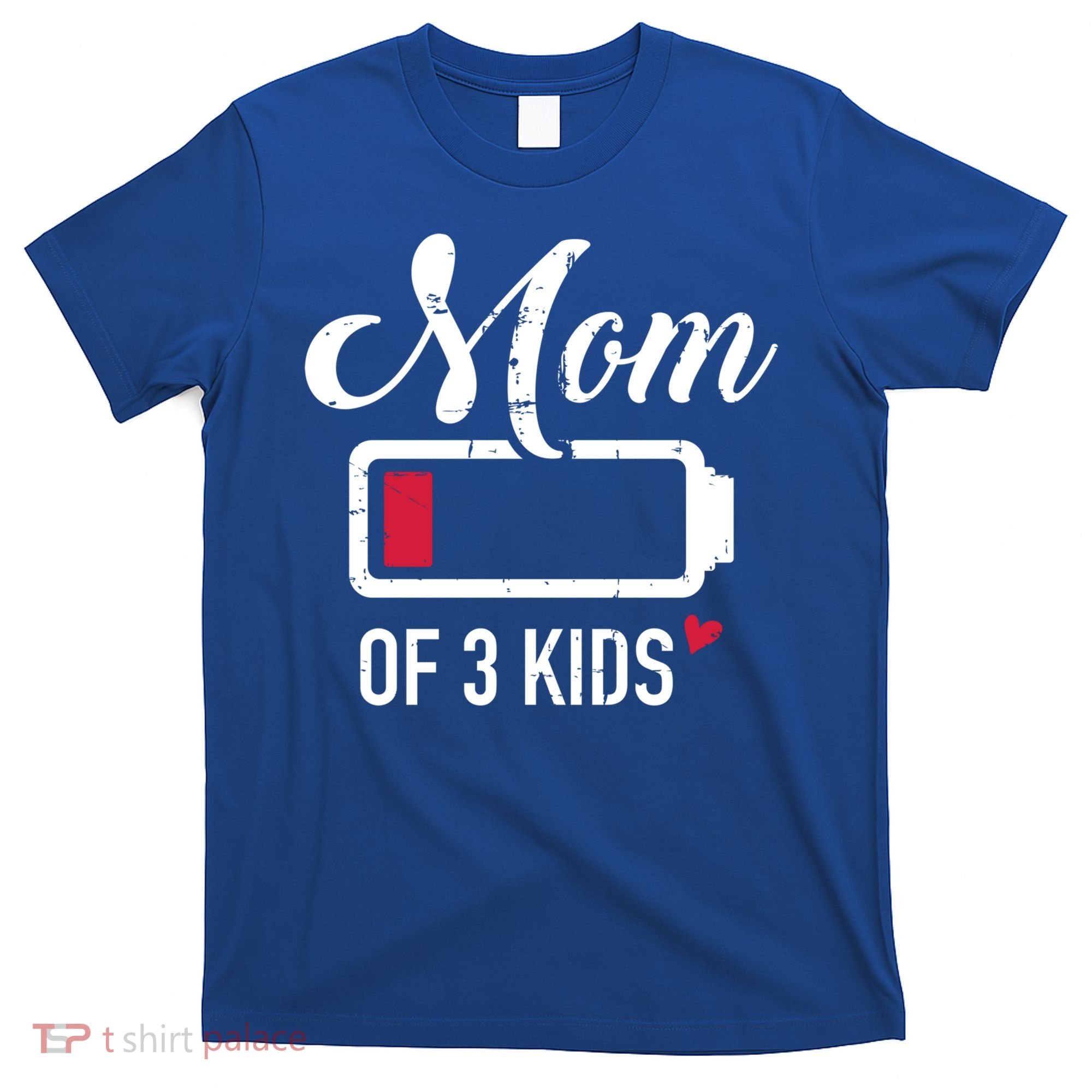 Mom Of 3 Low Battery Great Gift T-Shirt
