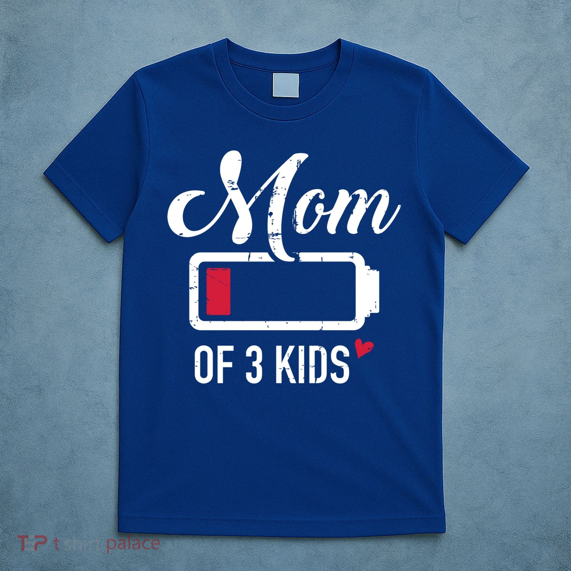 Mom Of 3 Low Battery Great Gift T-Shirt