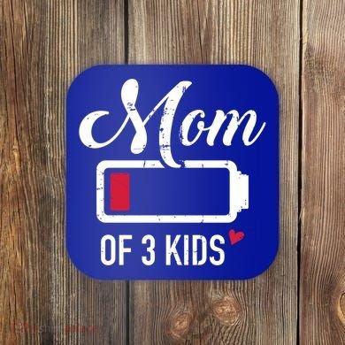 Mom Of 3 Low Battery Great Gift Coaster