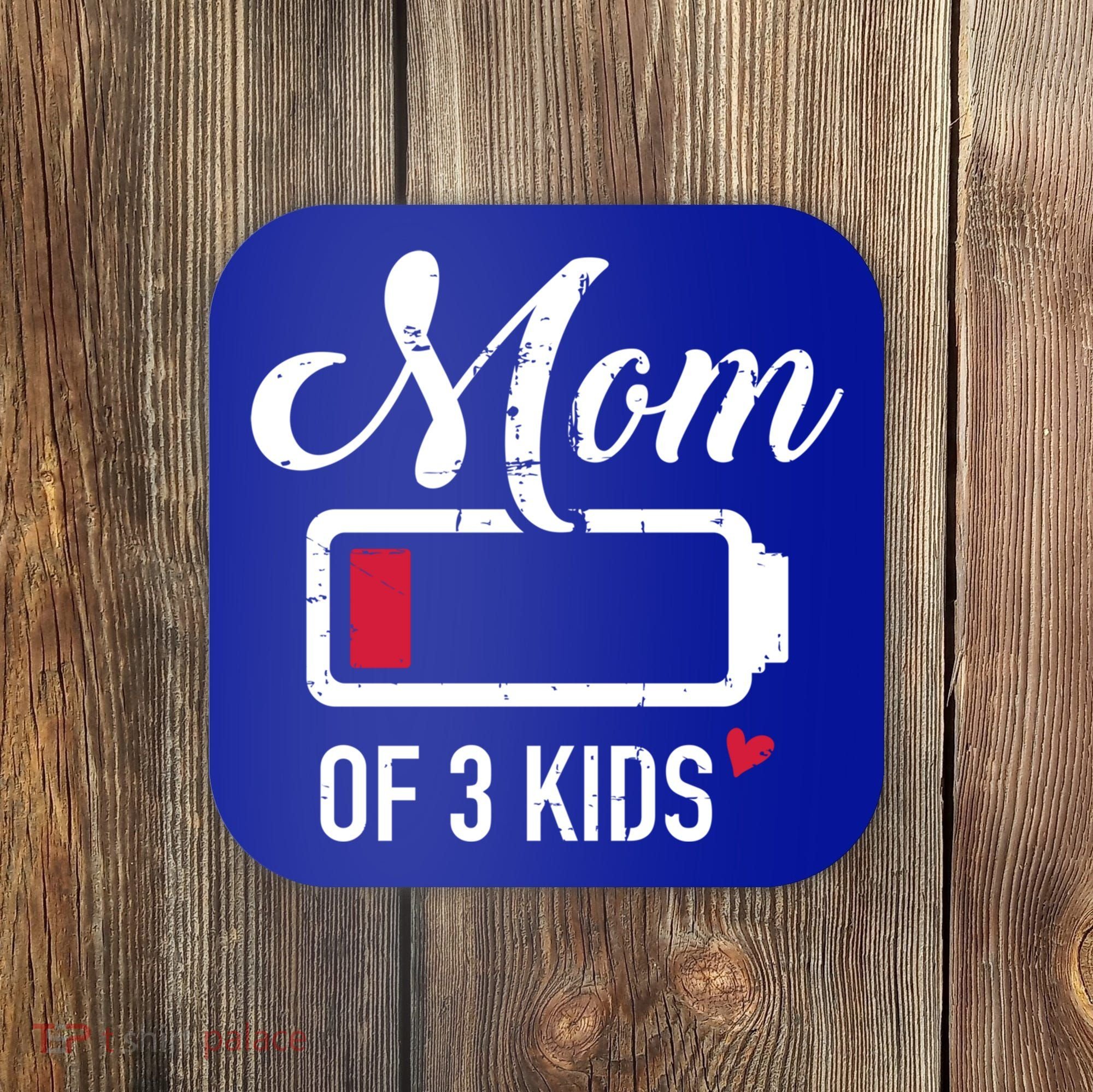 Mom Of 3 Low Battery Great Gift Coaster