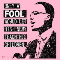 Malcolm Only A Fool Would Let His Enemy Teach His Children Coaster thumb 2