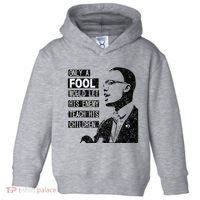 Malcolm Only A Fool Would Let His Enemy Teach His Children Toddler Hoodie thumb 0