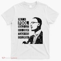 Malcolm Only A Fool Would Let His Enemy Teach His Children T-Shirt thumb 0