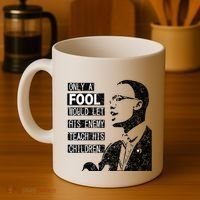 Malcolm Only A Fool Would Let His Enemy Teach His Children Coffee Mug thumb 4