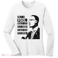 Malcolm Only A Fool Would Let His Enemy Teach His Children Women's Long Sleeve Shirt thumb 0