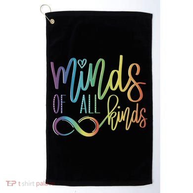 Minds Of All Kinds Neurodiversity Infinity Autism Awareness Gift Golf Towel