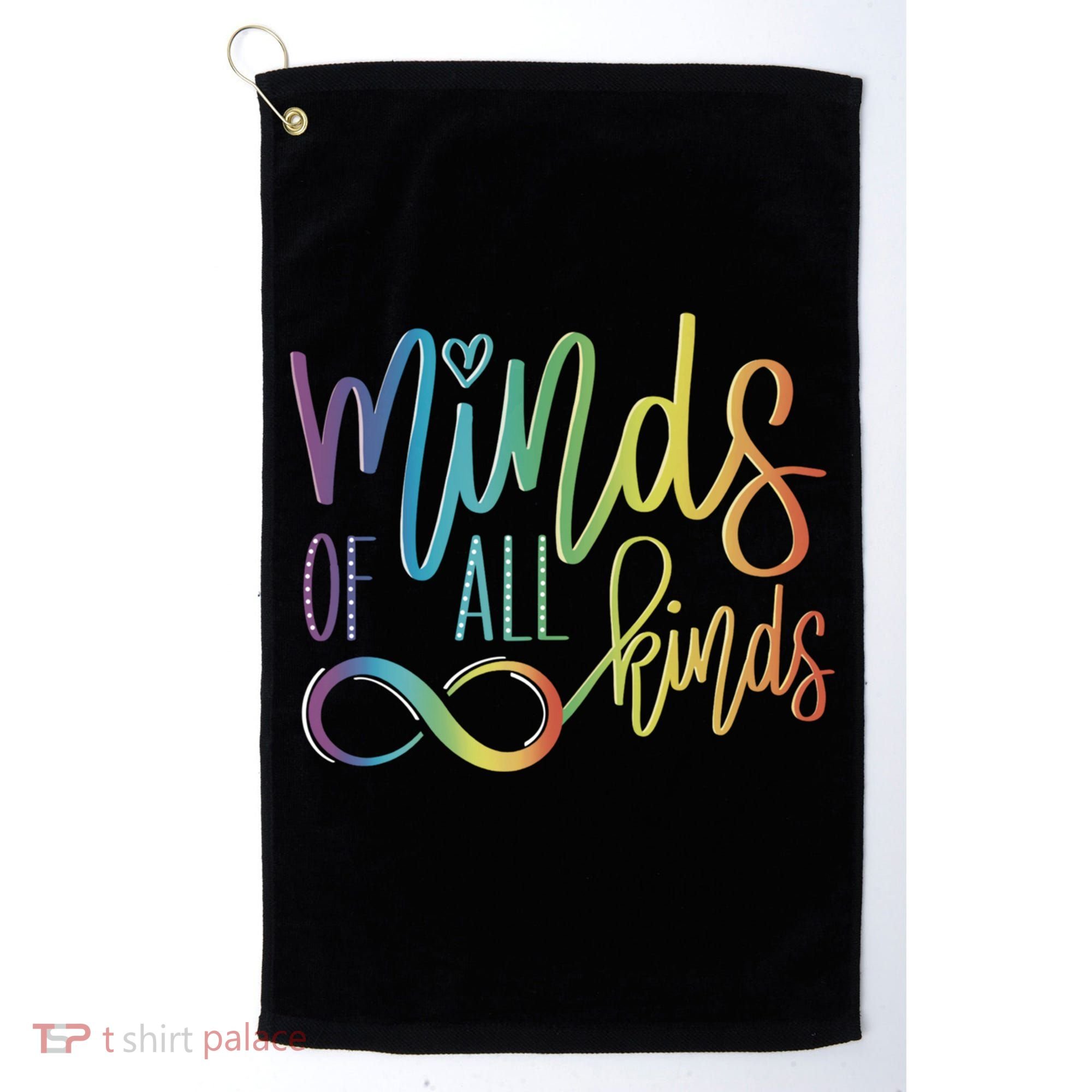 Minds Of All Kinds Neurodiversity Infinity Autism Awareness Gift Golf Towel