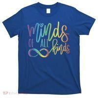 Minds Of All Kinds Neurodiversity Infinity Autism Awareness Gift T-Shirt thumb 0