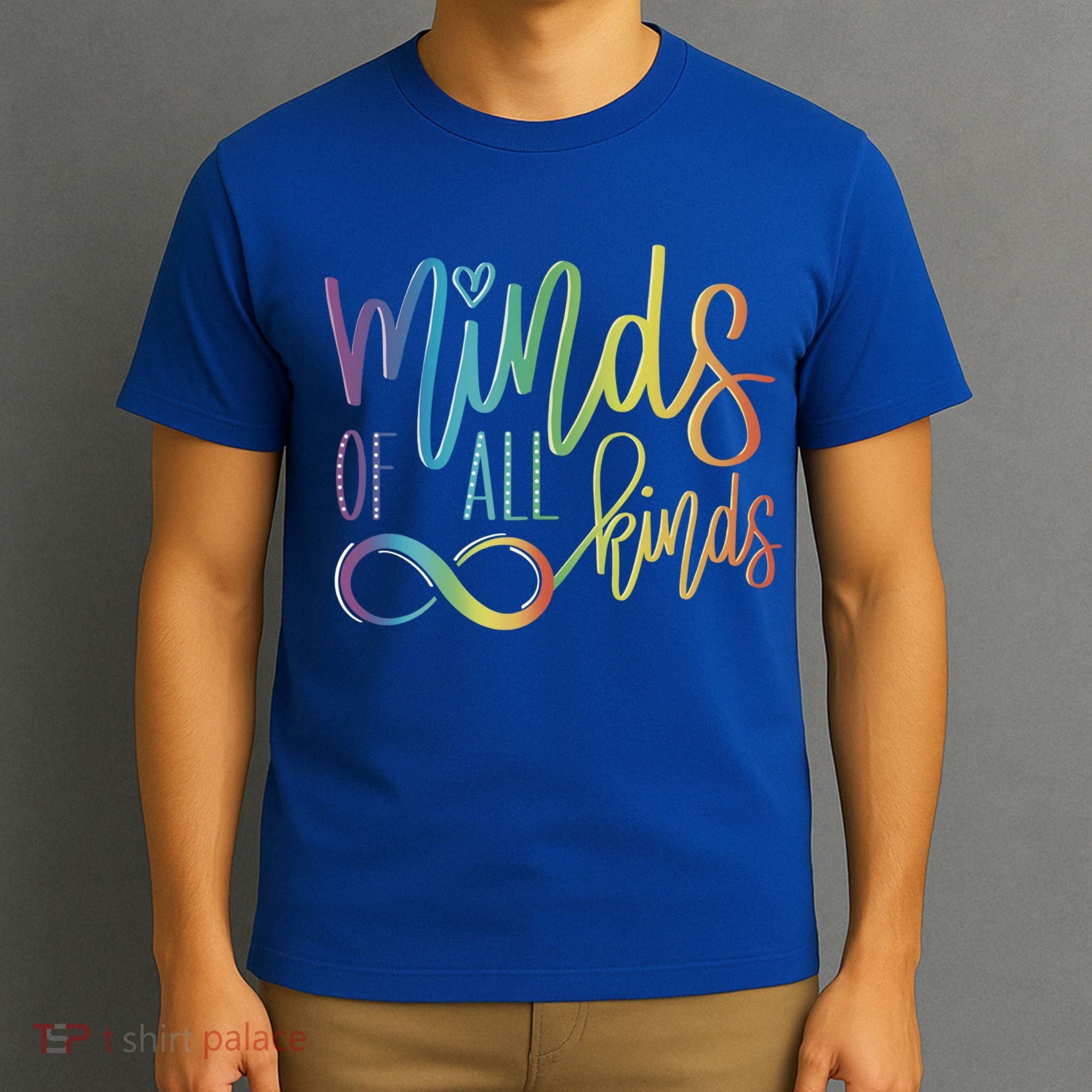 Minds Of All Kinds Neurodiversity Infinity Autism Awareness Gift T-Shirt