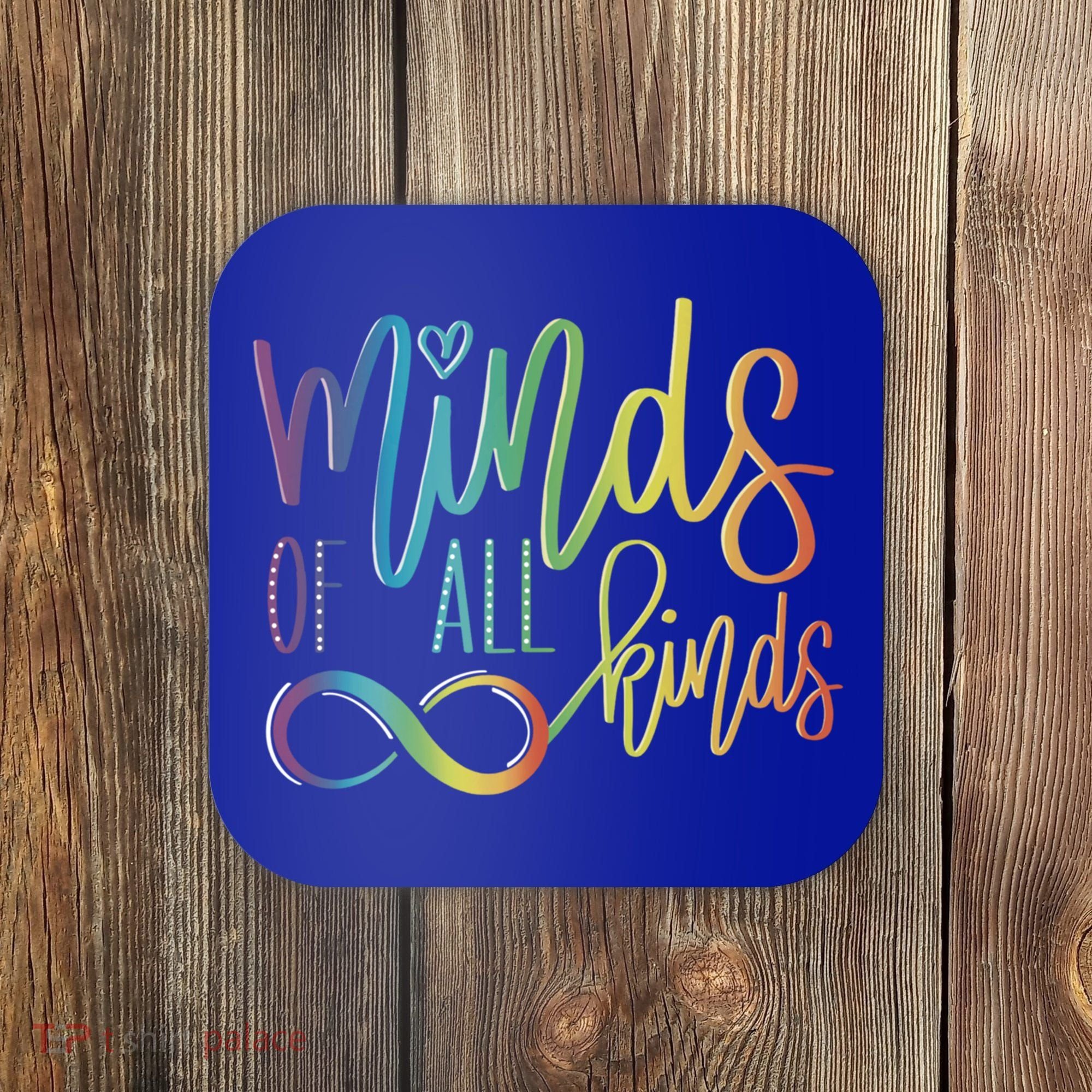 Minds Of All Kinds Neurodiversity Infinity Autism Awareness Gift Coaster