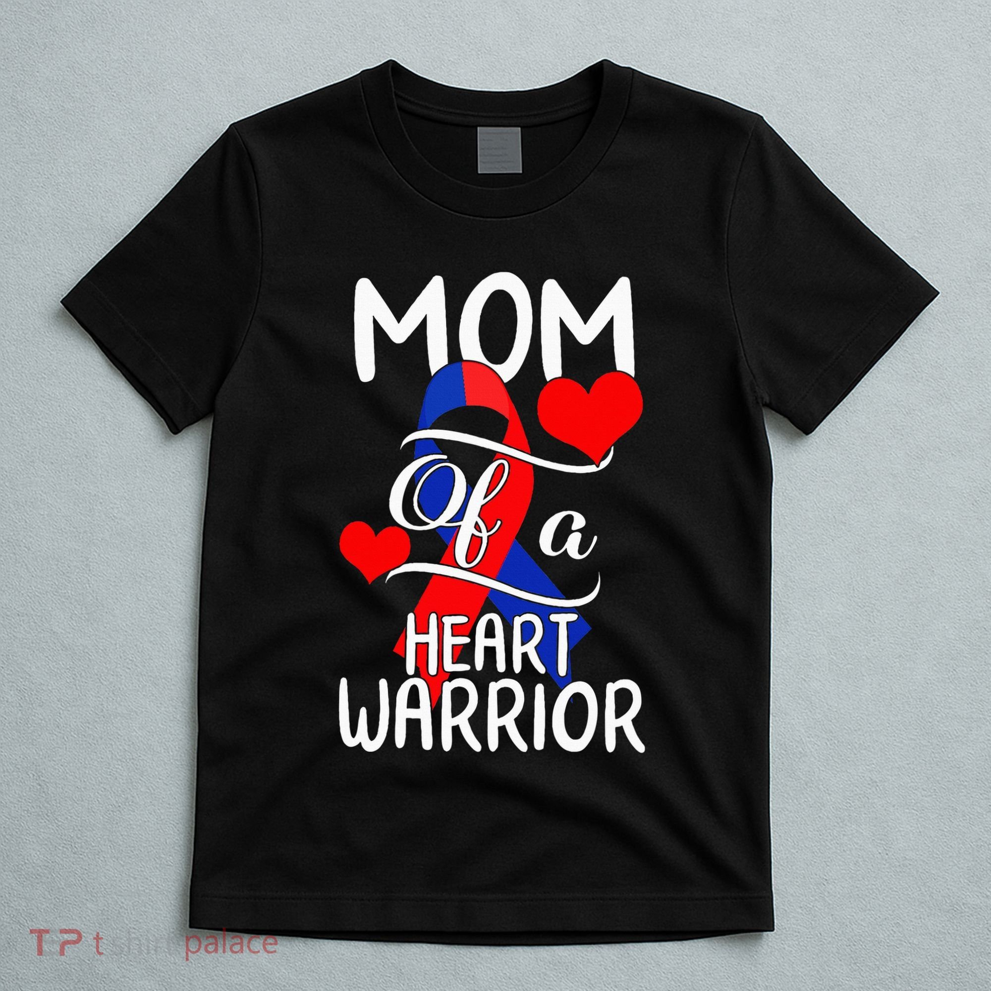 Mom Of A Heart Warrior CHD Disease Awareness Red Ribbon Gift T-Shirt