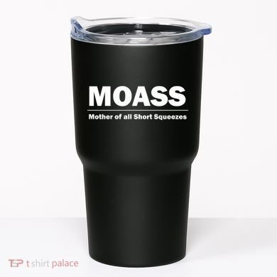 MOASS Mother of all Short Squeezes Tumbler
