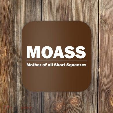 MOASS Mother of all Short Squeezes Coaster