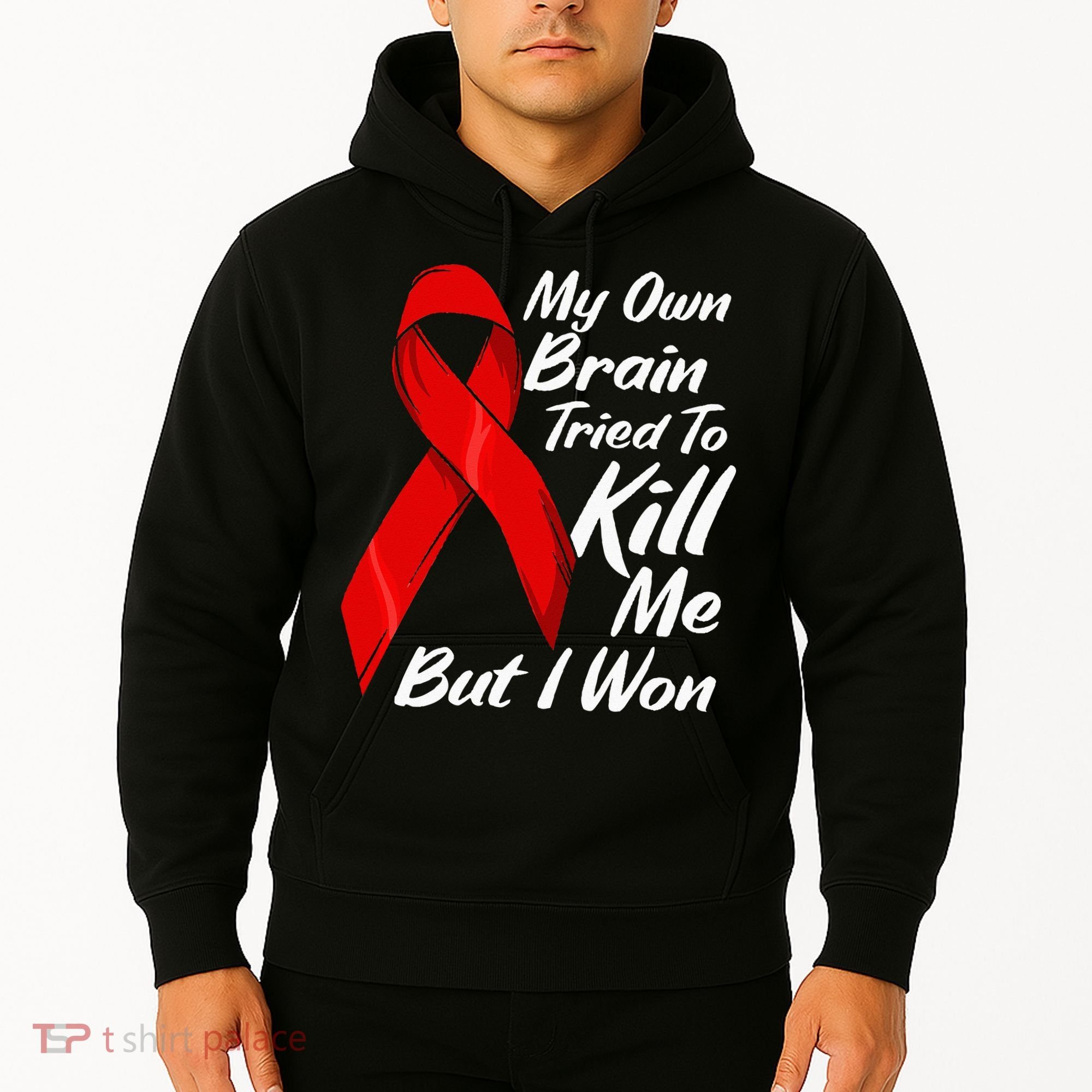 My Own Brain Tried To Kill Me But I Won Hoodie