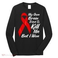 My Own Brain Tried To Kill Me But I Won Long Sleeve Shirt thumb 0