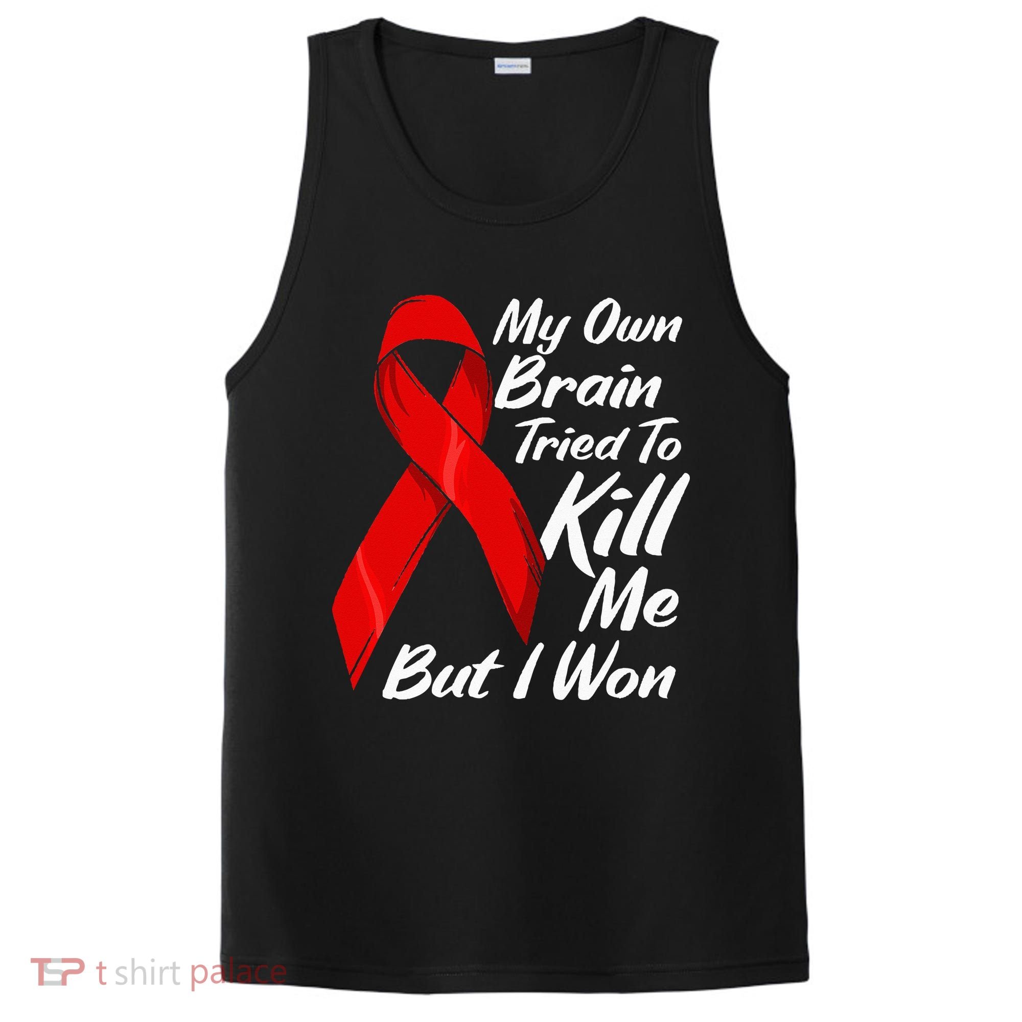 My Own Brain Tried To Kill Me But I Won PosiCharge Competitor Tank