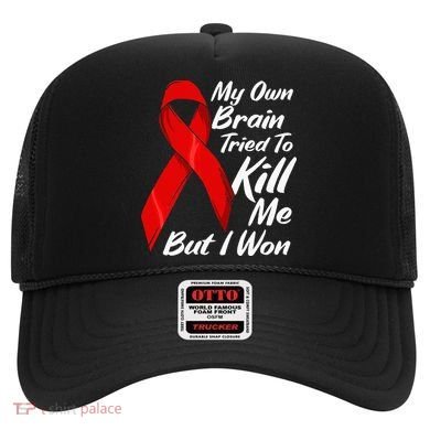 My Own Brain Tried To Kill Me But I Won Hat