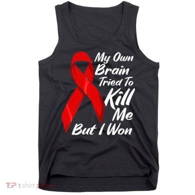 My Own Brain Tried To Kill Me But I Won Tank Top