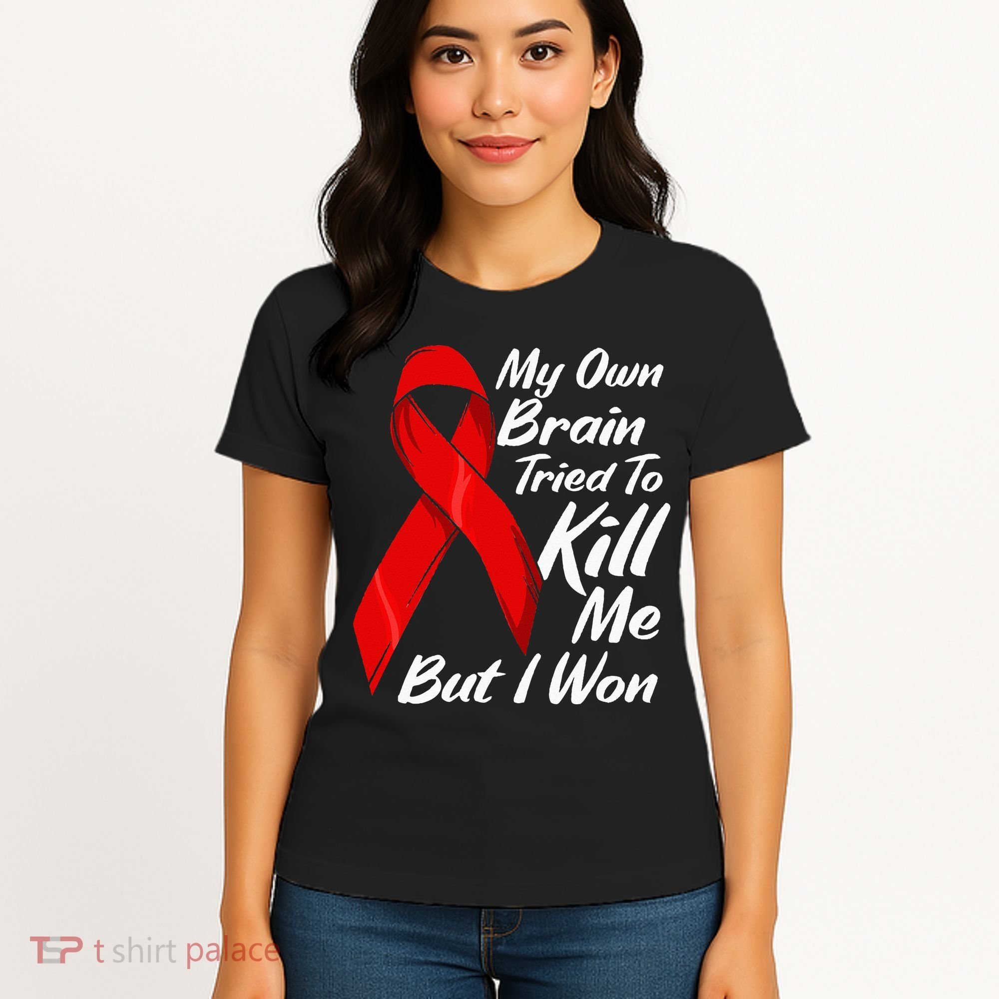 My Own Brain Tried To Kill Me But I Won Women's T-Shirt