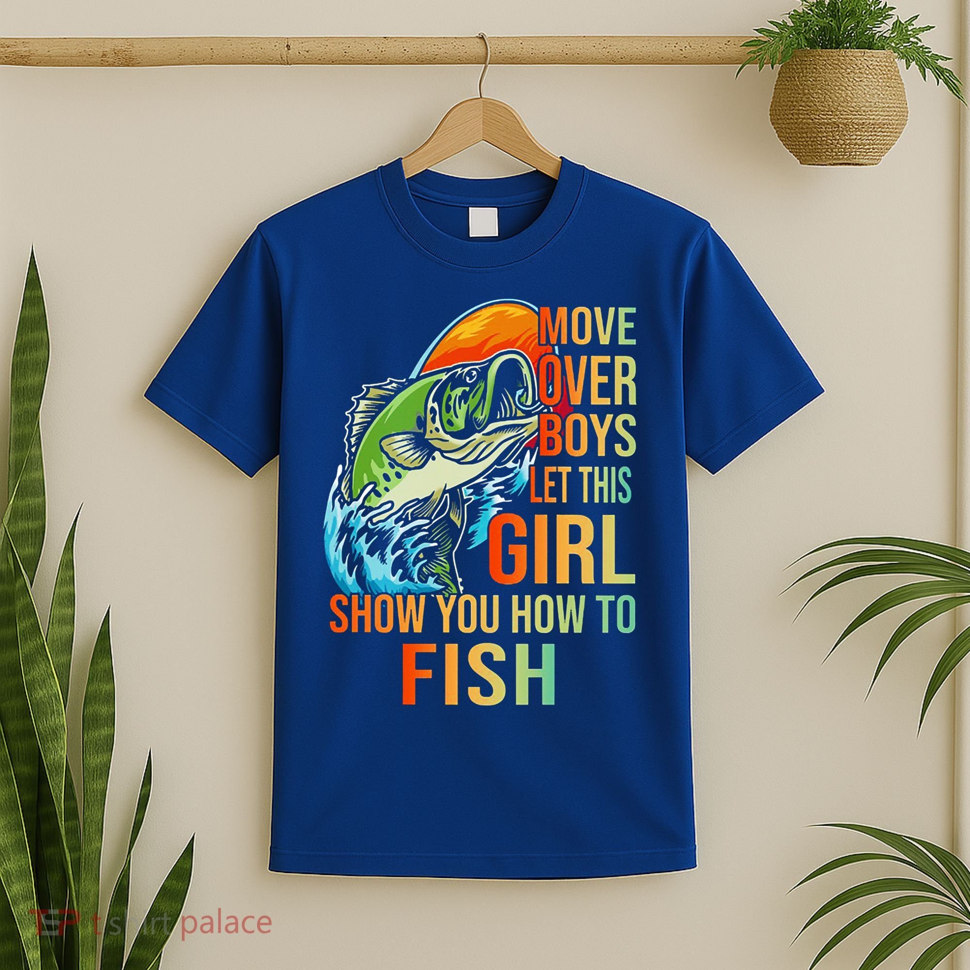 Move Over Boys Let This Girl Show You How To Fish Fishing Cute Gift T-Shirt