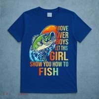 Move Over Boys Let This Girl Show You How To Fish Fishing Cute Gift T-Shirt thumb 5