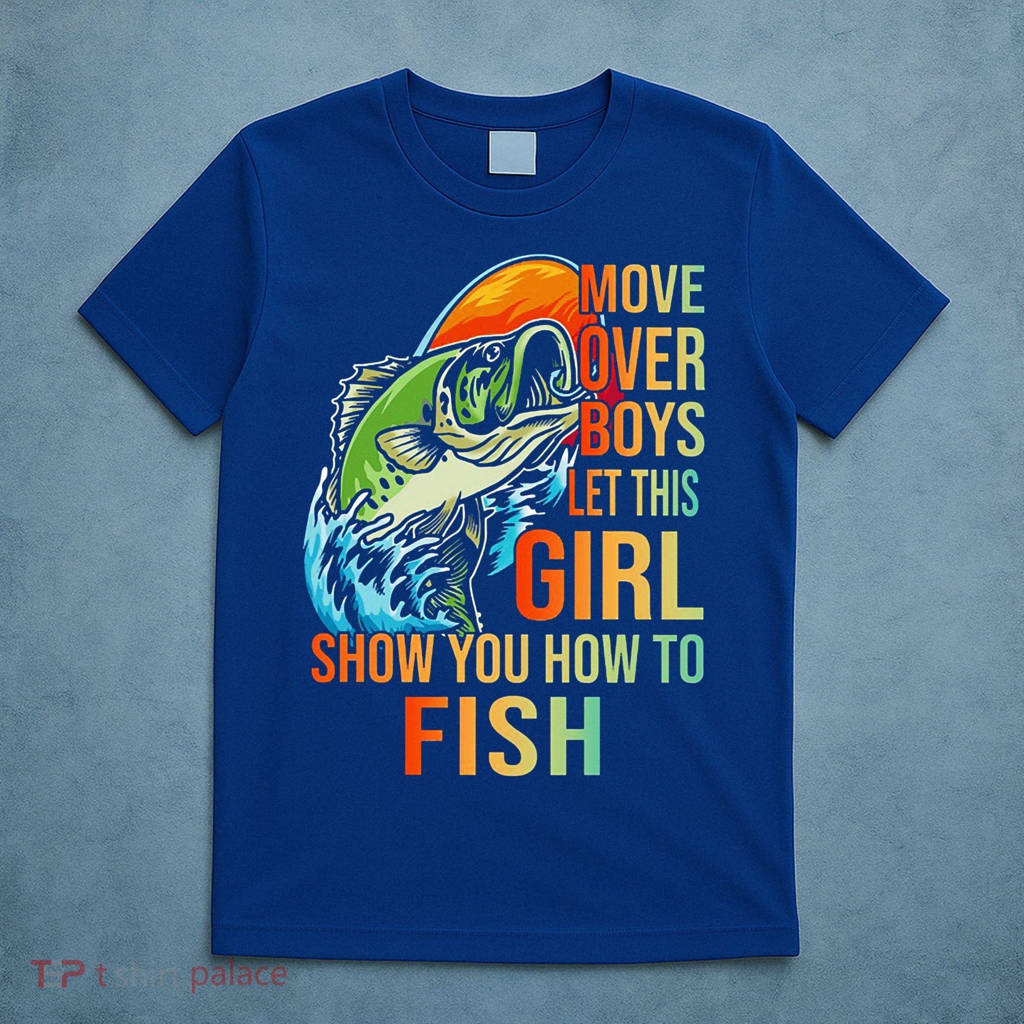 Move Over Boys Let This Girl Show You How To Fish Fishing Cute Gift T-Shirt