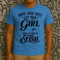 Move Over Boys Let This Girl Show You How To Fish Gift Gift T-Shirt thumb 3