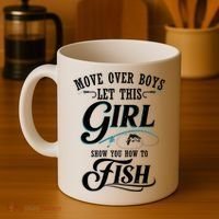 Move Over Boys Let This Girl Show You How To Fish Gift Gift Coffee Mug thumb 4