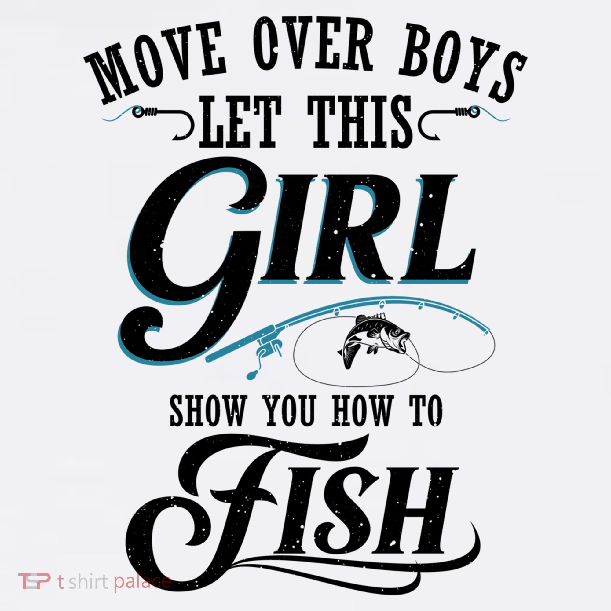 Move Over Boys Let This Girl Show You How To Fish Gift Gift Women's Hoodie
