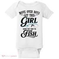 Move Over Boys Let This Girl Show You How To Fish Gift Gift Baby Bodysuit thumb 0