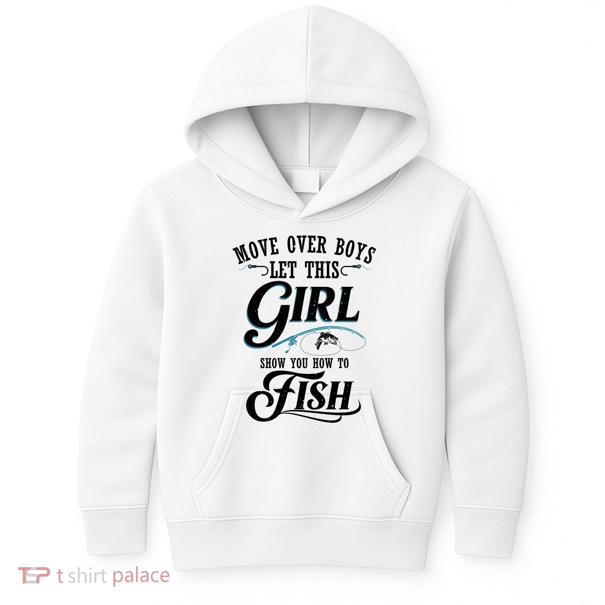 Move Over Boys Let This Girl Show You How To Fish Gift Gift Kids Hoodie