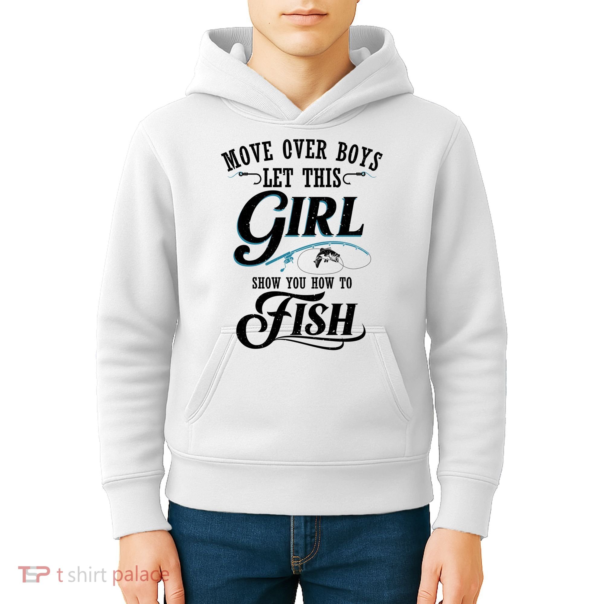 Move Over Boys Let This Girl Show You How To Fish Gift Gift Kids Hoodie