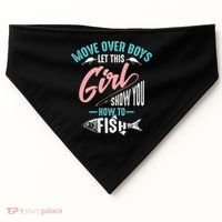 Move Over Boys Let This Girl Show You How To Fish Gift USA-Made Doggie Bandana thumb 0