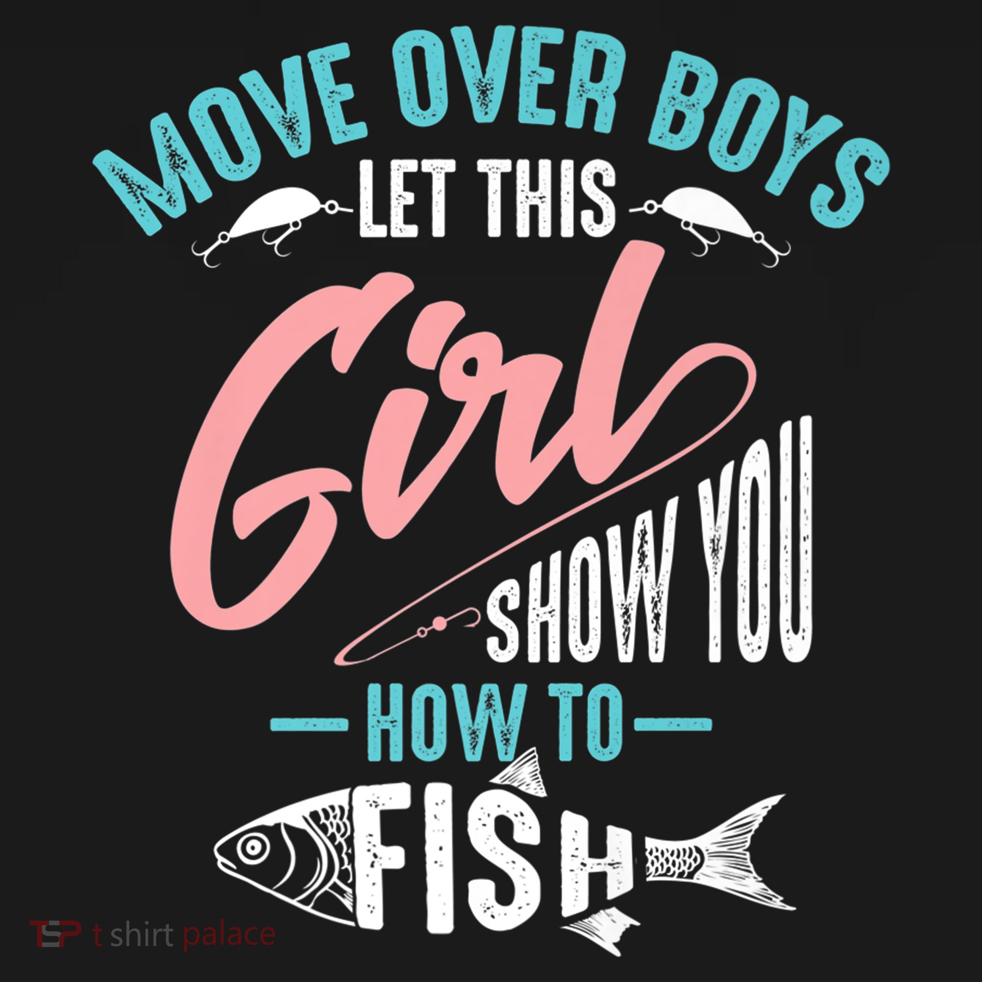 Move Over Boys Let This Girl Show You How To Fish Gift Women's Hoodie