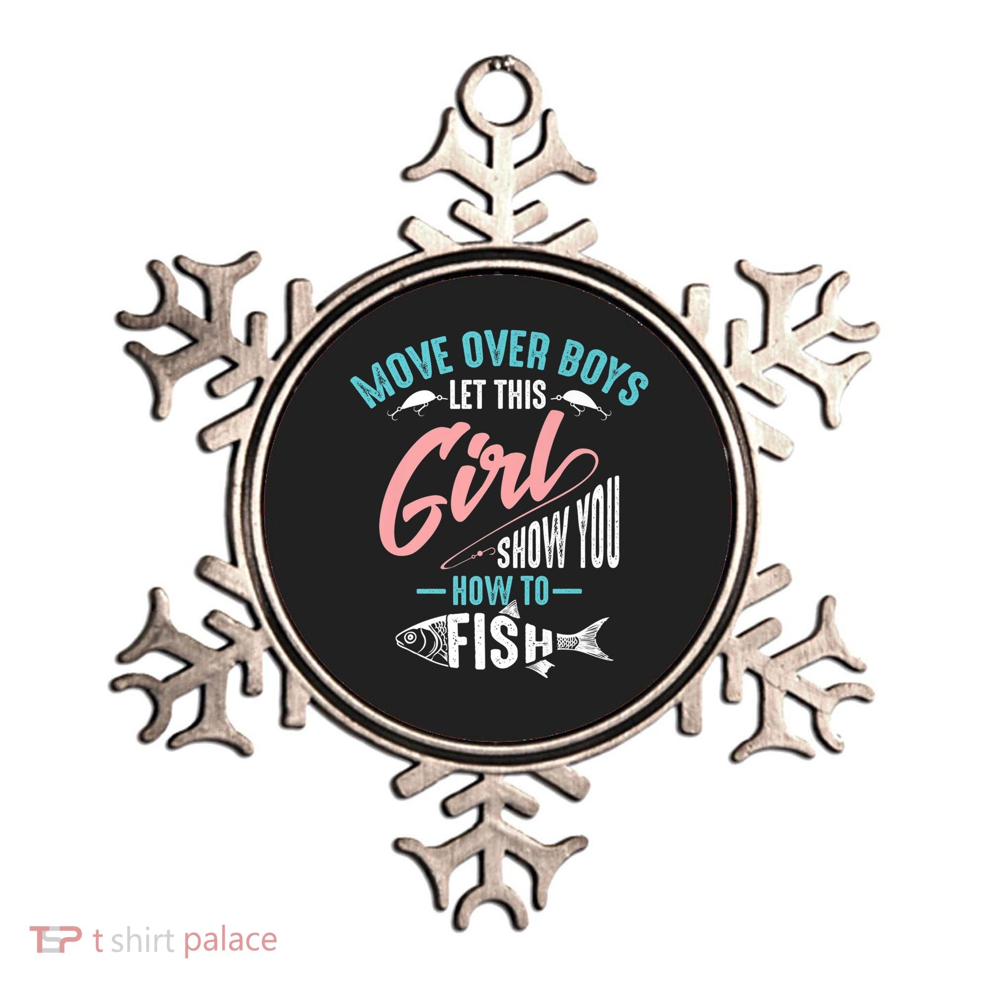 Move Over Boys Let This Girl Show You How To Fish Gift Ornament