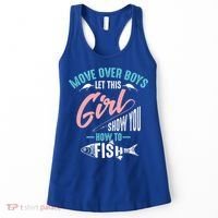 Move Over Boys Let This Girl Show You How To Fish Gift Women's Tank Top thumb 0