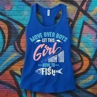 Move Over Boys Let This Girl Show You How To Fish Gift Women's Tank Top thumb 3