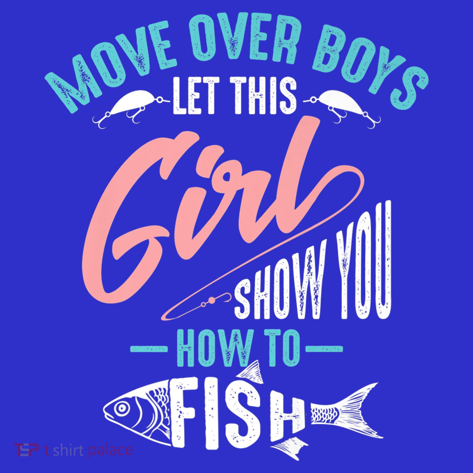 Move Over Boys Let This Girl Show You How To Fish Gift Women's Tank Top