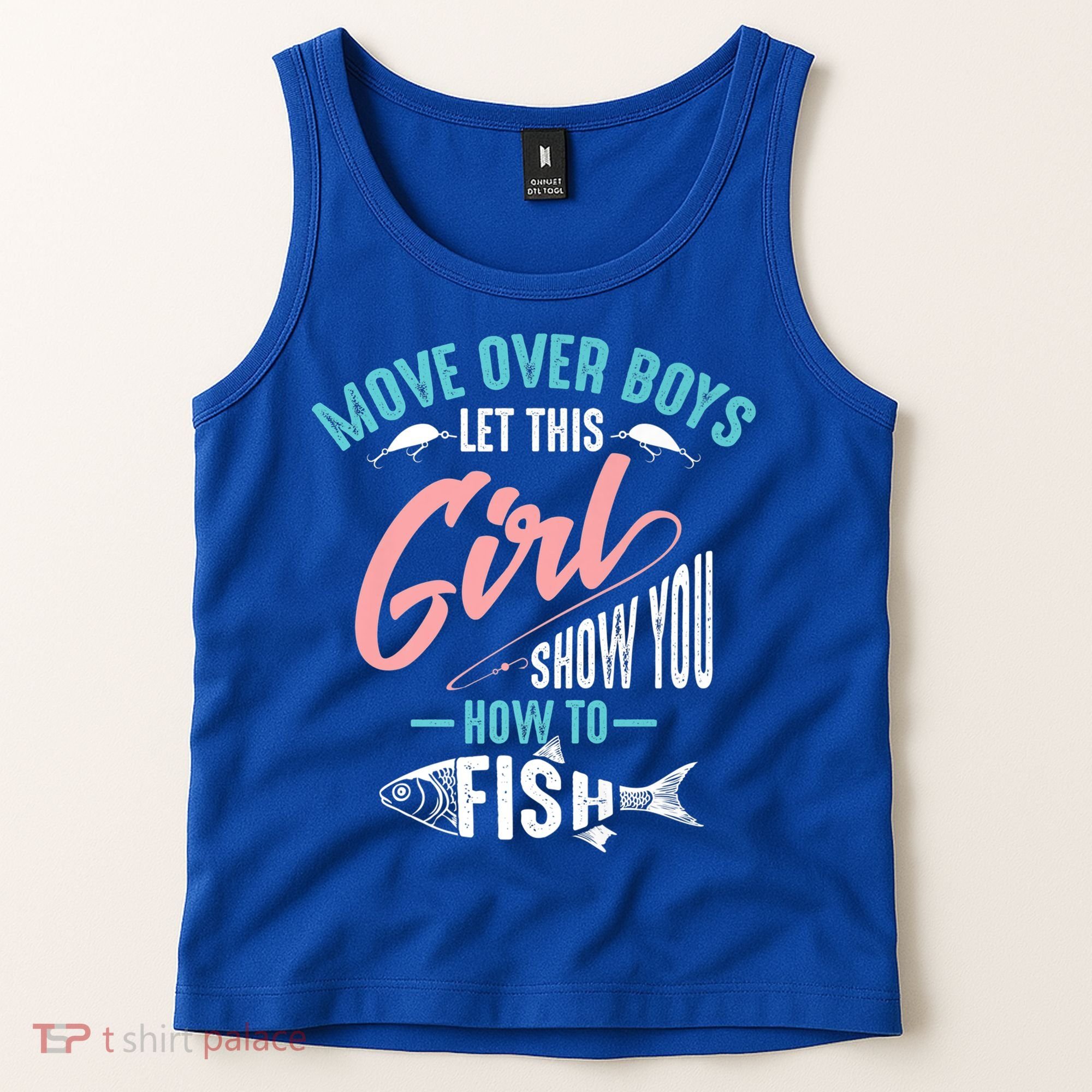 Move Over Boys Let This Girl Show You How To Fish Gift Tank Top