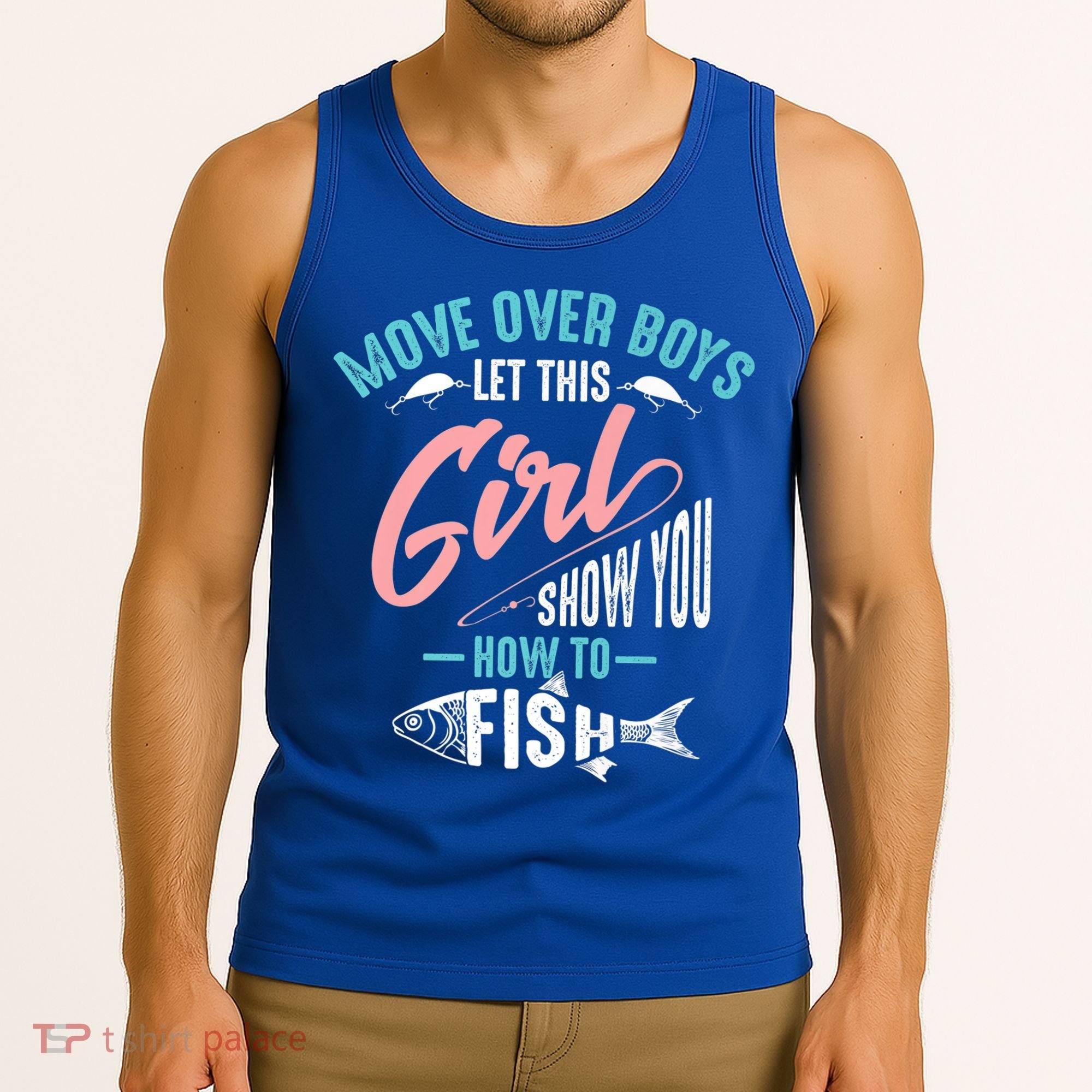 Move Over Boys Let This Girl Show You How To Fish Gift Tank Top