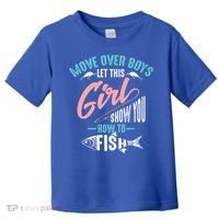 Move Over Boys Let This Girl Show You How To Fish Gift Toddler T-Shirt thumb 0