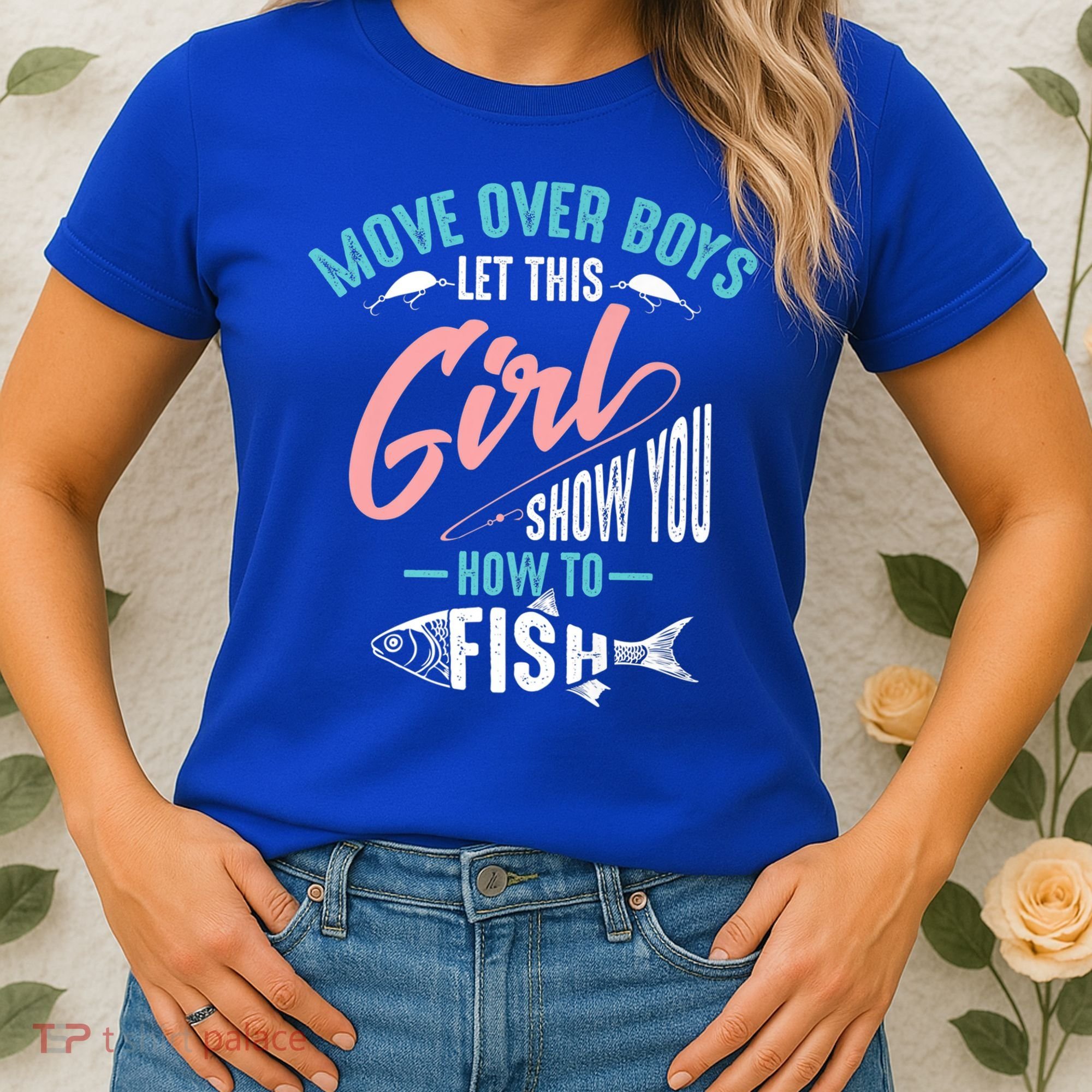 Move Over Boys Let This Girl Show You How To Fish Gift Women's T-Shirt