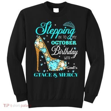 My October Birthday With God's Grace And Mercy Sweatshirt
