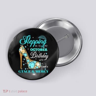 My October Birthday With God's Grace And Mercy Button
